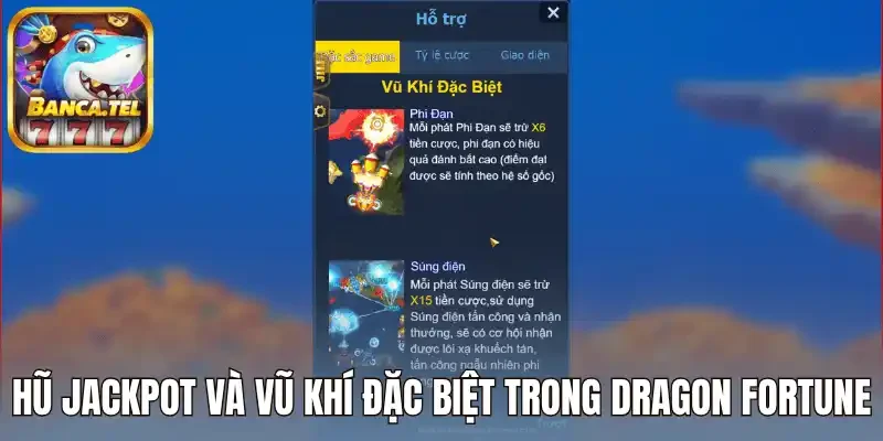 Hũ Jackpot và vũ khí đặc biệt trong Dragon Fortune
