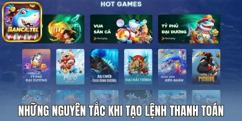 Những nguyên tắc khi tạo lệnh thanh toán